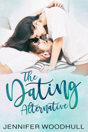 The Dating Alternative by Jennifer Woodhull
