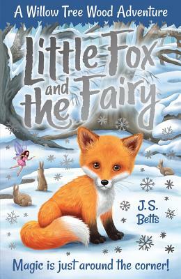 Willow Tree Wood Book 1 - Little Fox and the Fairy, Volume 1 by J. S. Betts, Joshua George