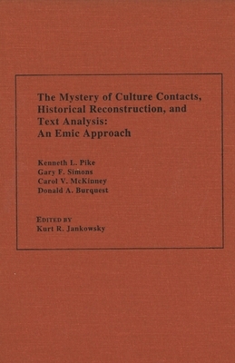 Mystery of Culture Contac CB: An Emic Approach by Kenneth L. Pike, Frederick V. Simmons, Carol V. McKinney