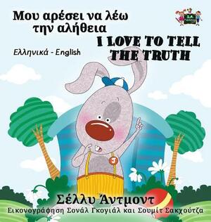 I Love to Tell the Truth: Greek English Bilingual Edition by Kidkiddos Books, Shelley Admont