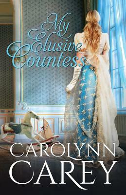 My Elusive Countess by Carolynn Carey