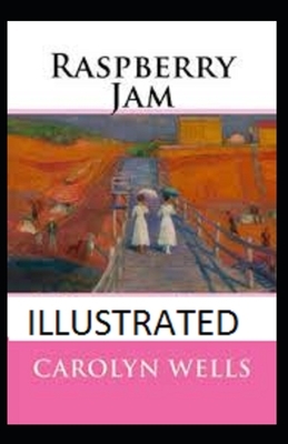 Raspberry Jam illustrated by Carolyn Wells