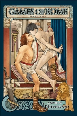 Games of Rome: Dominus Book 2 by Jp Kenwood