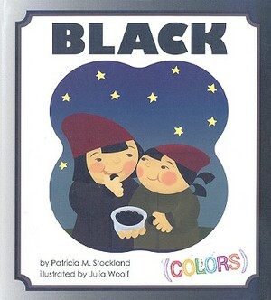 Black by Patricia M. Stockland