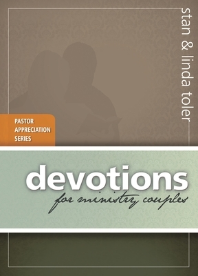 Devotions for Ministry Couples by Linda Toler, Stan Toler