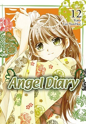 Angel Diary, Volume 12 by Kara, Lee Yun-Hee