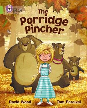 The Porridge Pincher by Tom Percival, David Wood