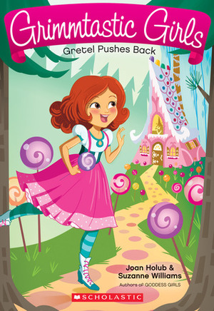 Gretel Pushes Back by Joan Holub