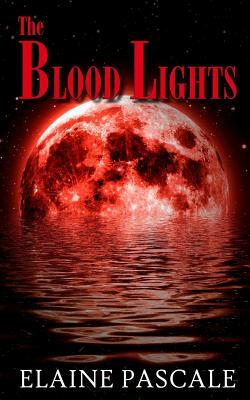 The Blood Lights by Elaine Pascale