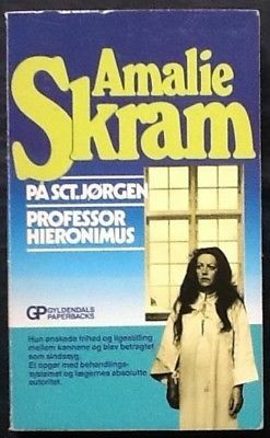 2 romaner: Professor Hieronimu & På Sct. Jørgen by Amalie Skram