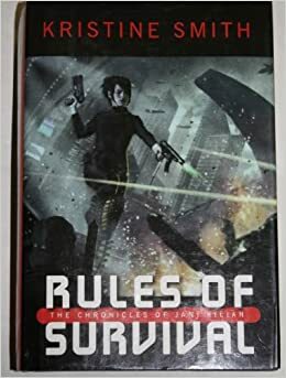 Rules of Survival:The First Chronicles of Jani Kilian by Kristine Smith