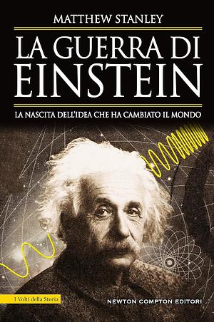 La guerra di Einstein by Matthew Stanley