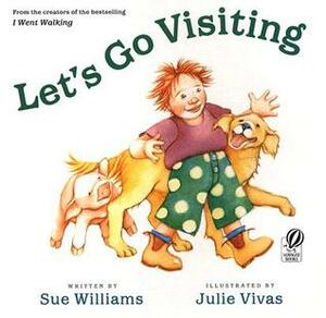 Let's Go Visiting by Julie Vivas, Sue Williams