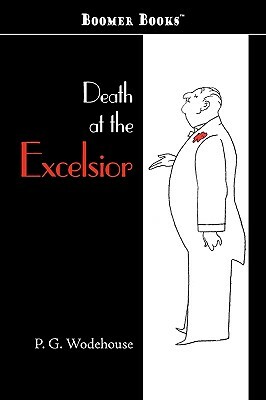 Death at the Excelsior by P.G. Wodehouse