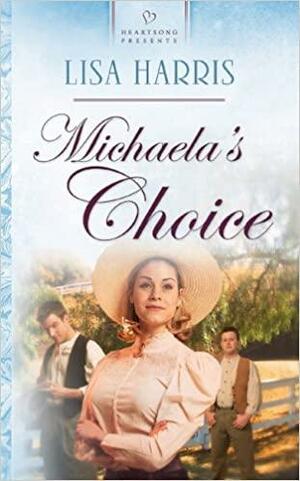 Michaela's Choice by Lisa Harris