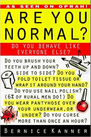 Are You Normal?: Do You Behave Like Everyone Else? by Bernice Kanner