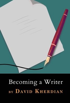 Becoming a Writer by David Kherdian