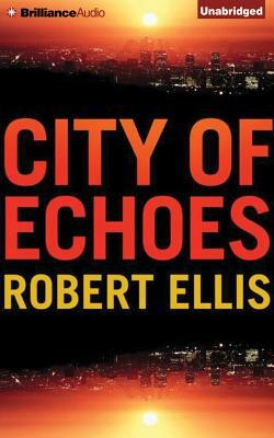 City of Echoes by Robert Ellis