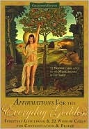 Affirmations for the Everyday Goddess Spiritual Guidebook & 22 Wisdom Cards for Contemplation & Prayer (based on the 22 major arcana of the tarot) by Pamela Wells