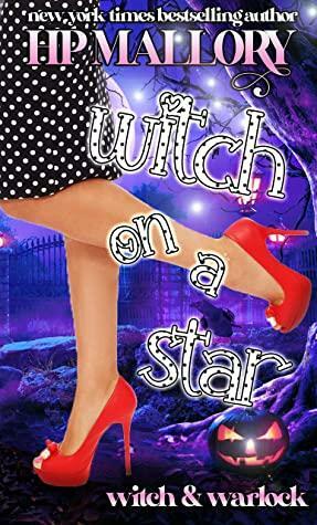 Witch On A Star by H.P. Mallory