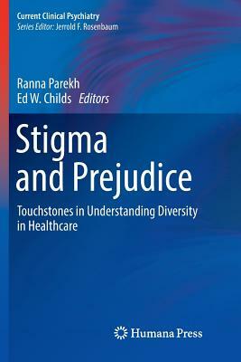 Stigma and Prejudice: Touchstones in Understanding Diversity in Healthcare by 