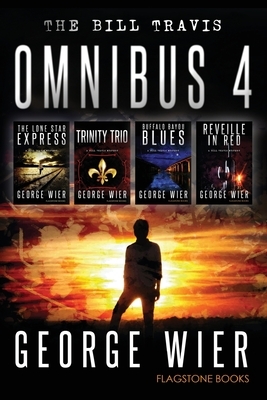 The Bill Travis Omnibus 4 by George Wier