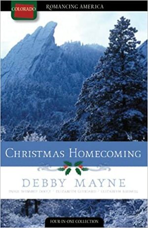 Christmas Homecoming: A Holiday Wedding Reunites Old Loves by Elizabeth Ludwig, Paige Winship Dooly, Debby Mayne, Elizabeth Goddard