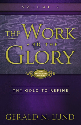 Thy Gold to Refine by Gerald N. Lund