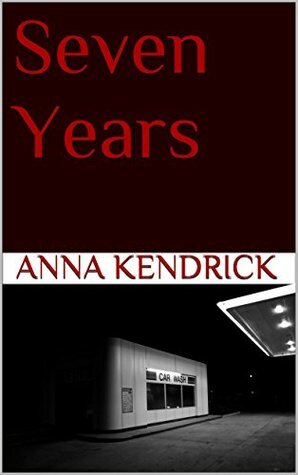 Seven Years by Anna Kendrick