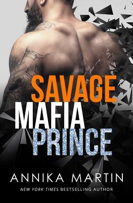 Savage Mafia Prince by Annika Martin