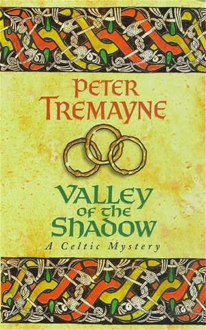 Valley of the Shadow by Peter Tremayne