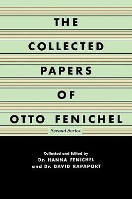 The Collected Papers of Otto Fenichel by Otto Fenichel