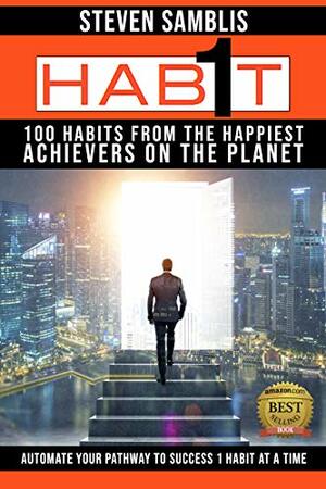 1 Habit: 100 Habits from the World's Happiest Achievers by Tony Alessandra, Jim Cathcart, Frank Shankwitz, Tracy Litt, Dianna Booher, Greg Reid, Steven Samblis, Sharon L. Lechter, David Meltzer, John Shin