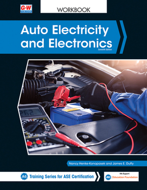 Auto Electricity and Electronics by Nancy Henke-Konopasek, James E. Duffy