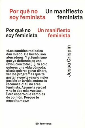 Por qué no soy feminista. Un manifiesto feminista by Jessa Crispin