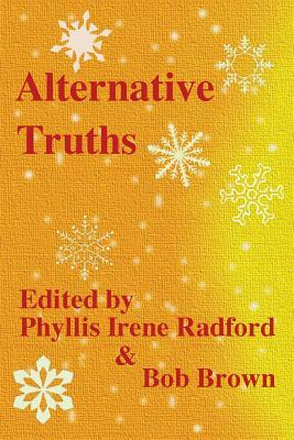 Alternative Truths by Adam -Troy Castro, Jim Wright, Diana Hauer