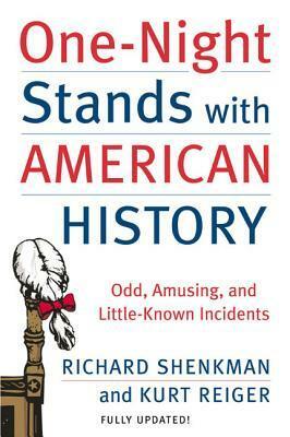 One-Night Stands with American History by Kurt Reiger, Richard Shenkman