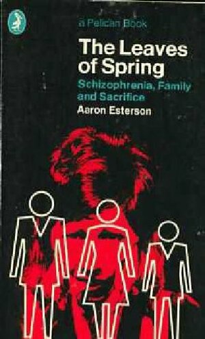 Foglie di primavera: un'indagine sulla dialettica della follia by Aaron Esterson