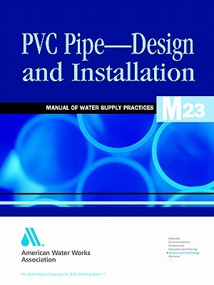 M23 PVC Pipe--Design and Installation by American Water Works Association