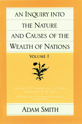 An Inquiry Into the Nature and Causes of the Wealth of Nations (Vol. 1) by Adam Smith