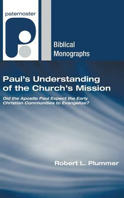 Paul's Understanding of the Church's Mission by Robert L. Plummer