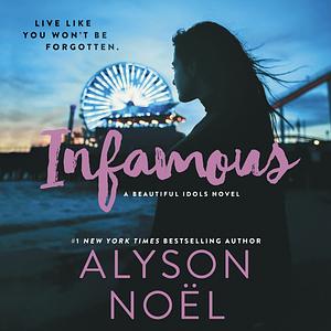 Infamous by Alyson Noël