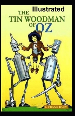 The Tin Woodman of Oz Illustrated by L. Frank Baum