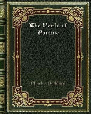 The Perils of Pauline by Charles Goddard