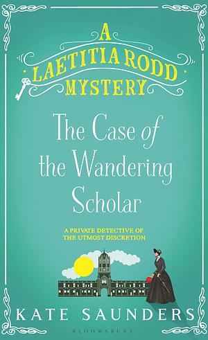 The Case of the Wandering Scholar by Kate Saunders