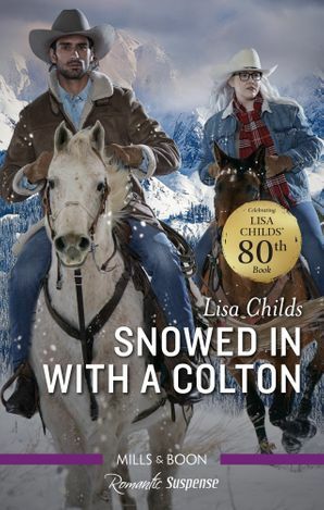 Snowed in with a Colton by Lisa Childs