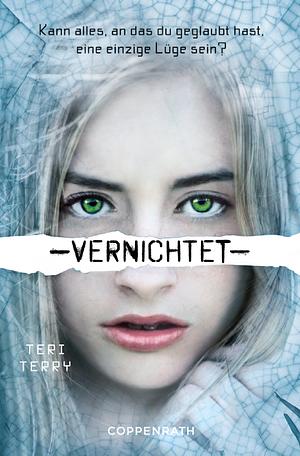 Vernichtet by Teri Terry