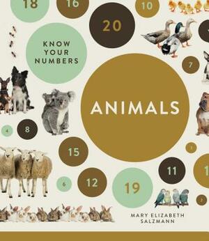 Know Your Numbers: Animals by Mary Elizabeth Salzmann