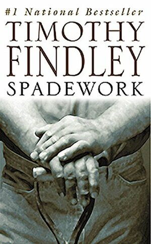 Spadework by Timothy Findley