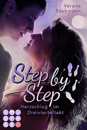 Step by Step. Herzschlag im Dreivierteltakt by Verena Bachmann